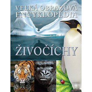 Veľká obrazová encyklopédia Živočíchy