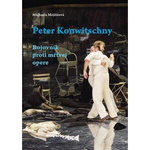 Peter Konwitschny. Bojovník proti mŕtvej opere