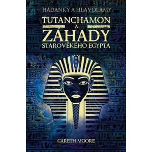 Tutanchamon a záhady starověkého Egypta