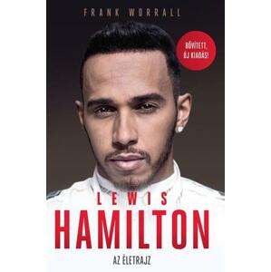 Lewis Hamilton - Bővített, új kiadás - Az életrajz