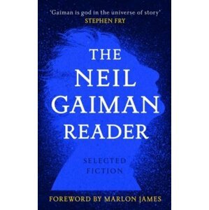 The Neil Gaiman Reader : Selected Fiction