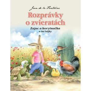 Rozprávky o zvieratách - Zajac a korytnačka a iné bájky, 2.vydanie