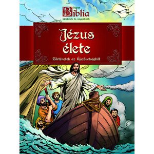 Képes biblia - Jézus élete