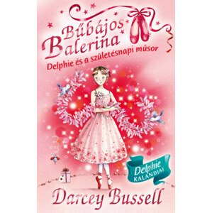 Bűbájos balerina 6: Delphie és a születésnapi műsor