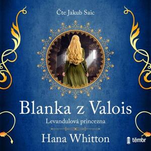 Blanka z Valois – Levandulová princezna - Audiokniha CD