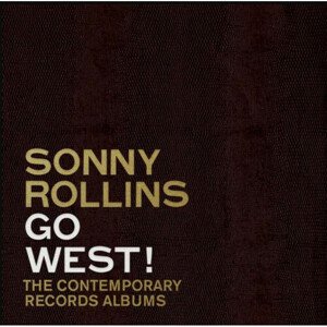 Rollins Sonny - Go West!: The Contemporary Records Albums (Box Set) 3CD