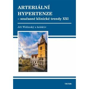 Arteriální hypertenze - současné klinické trendy XXI