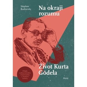 Na okraji rozumu - Život Kurta Gödela