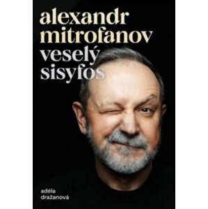 Alexandr Mitrofanov - Veselý Sisyfos