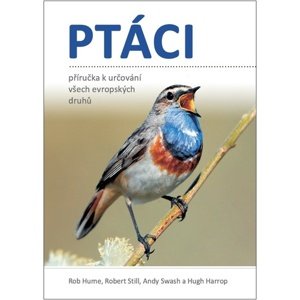 Ptáci - Příručka k určování všech evropských druhů