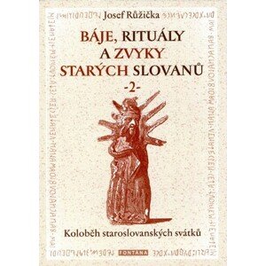 Báje, rituály a zvyky starých Slovanů 2