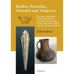 Baden, Kostolac, Vučedol and Vinkovci