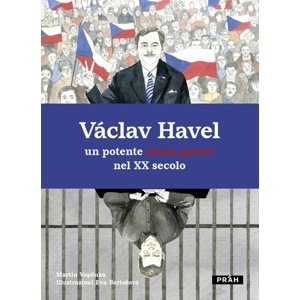 Václav Havel: Un potente senza potere nel XX secolo