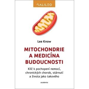 Mitochondrie a medicína budoucnosti