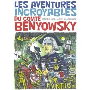 Les Aventures incroyables du Comte Benyowsky