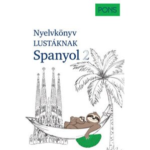 PONS Nyelvkönyv lustáknak - Spanyol 2