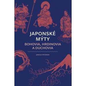 Japonské mýty: Bohovia, hrdinovia a duchovia