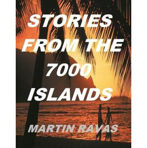 Stories From The 7000 Islands