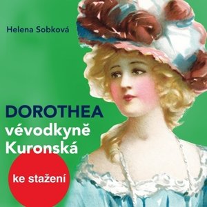 Dorothea - vévodkyně Kuronská