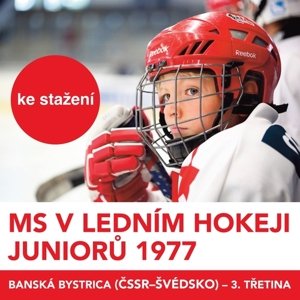 MS v ledním hokeji juniorů 1977 - Banská Bystrica (ČSSR - Švédsko) - 3.třetina