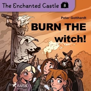 The Enchanted Castle 8 - Burn the Witch! (EN)