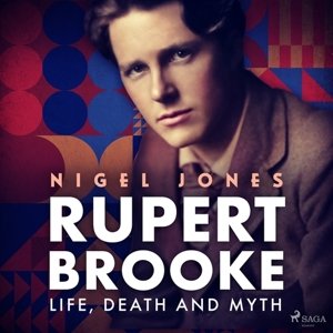 Rupert Brooke: Life, Death and Myth (EN)