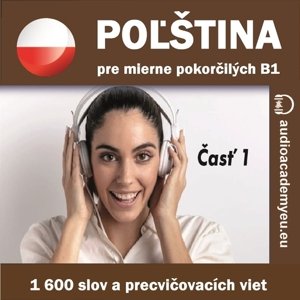 Poľština pre mierne pokročilých B1 – časť 1
