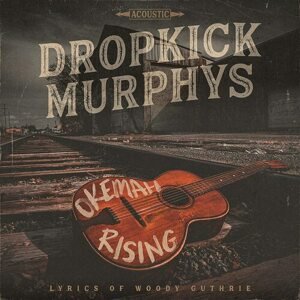 Dropkick Murphys - Okemah Rising CD