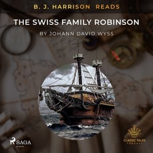 B. J. Harrison Reads The Swiss Family Robinson (EN)