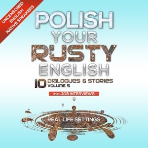 Polish Your Rusty English - Listening Practice 5