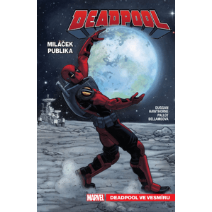 Deadpool, miláček publika 7: Deadpool ve vesmíru