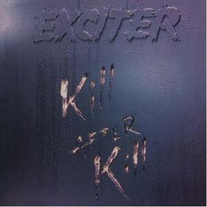 Exciter - Kill After ill CD