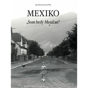 Mexiko - Som hrdý Mexičan