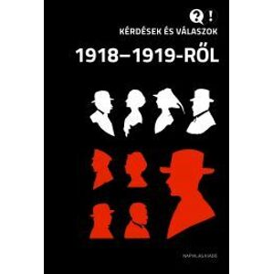 Kérdések és válaszok 1918–1919