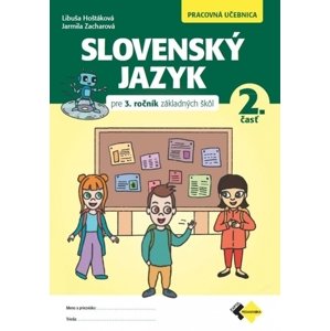 Slovenský jazyk pre 3. ročník základných škôl - Pracovná učebnica 2. časť