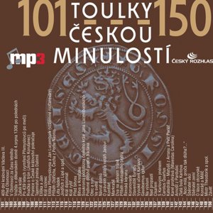 Toulky českou minulostí 101 – 150