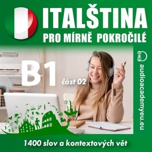 Italština pro mírně pokročilé B1 – část 2