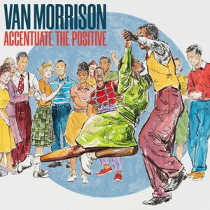 Van Morrison - Accentuate The Positive 2LP