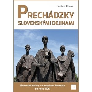 Prechádzky slovenskými dejinami 1