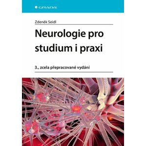 Neurologie pro studium i praxi, 3., zcela přepracované vydání
