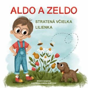 Aldo a Zeldo: Stratená včielka Lilienka