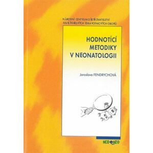 Hodnotící metodiky v neonatologii, 3. vydání