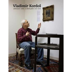Vladimír Kordoš: Performancie - maľba zo zbierok galérie A-R - mucha