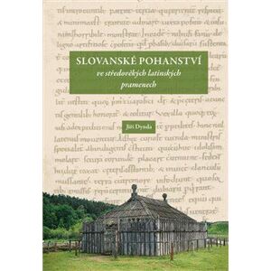 Slovanské pohanství ve středověkých latinských pramenech, 2. vydanie