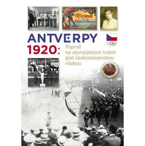 Antverpy 1920: Příběh československé olympijské výpravy