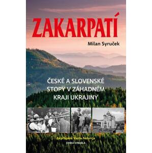 Zakarpatí - České a slovenské stopy v záhadném kraji Ukrajiny