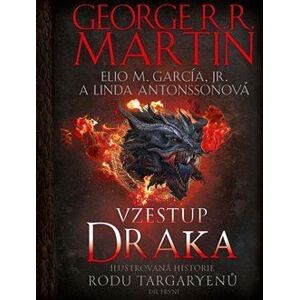Ilustrovaná historie rodu Targaryenů 1: Vzestup draka