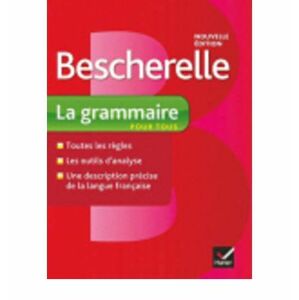 Bescherelle La Grammaire Pour Tous (2012 Ed.)