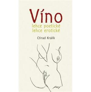 Víno lehce poetické lehce erotické