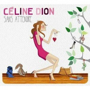Dion Celine - Sans Attendre CD